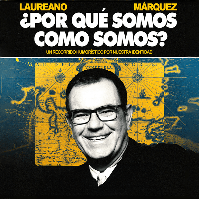 LAUREANO MARQUEZ ¿POR QUE SOMOS COMO SOMOS imagen