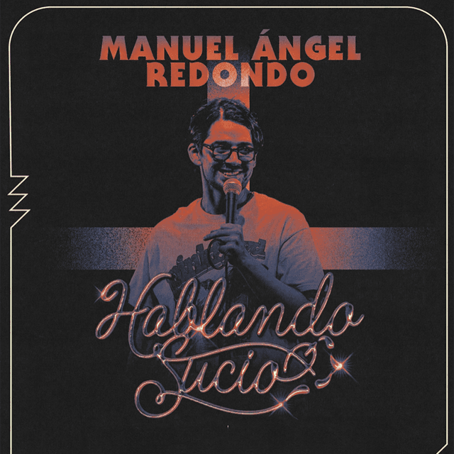 Manuel Ángel Redondo: Hablando Sucio imagen