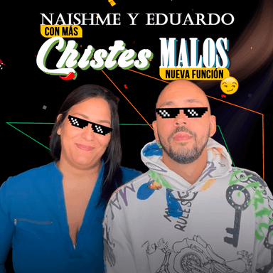 Naishme & Eduardo: Chistes Malos imagen
